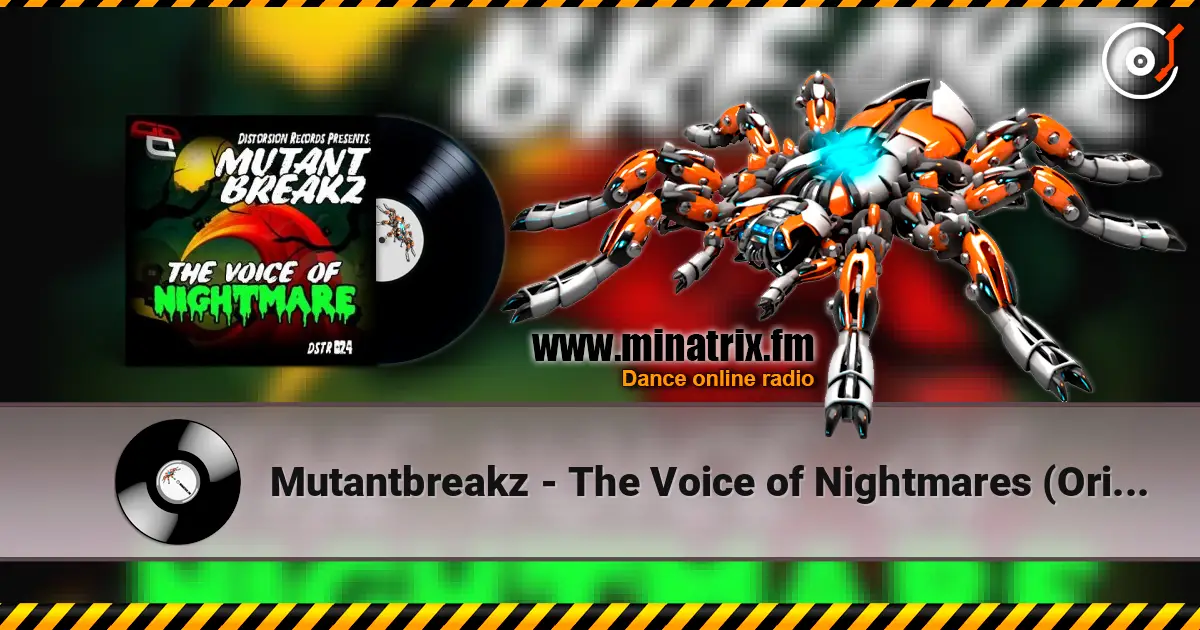 Mutantbreakz - The Voice of Nightmares (Original Mix) listen online in high quality | Minatrix.FM