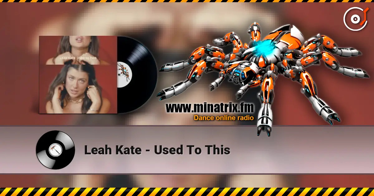 Leah Kate - Used To This listen online in high quality | Minatrix.FM