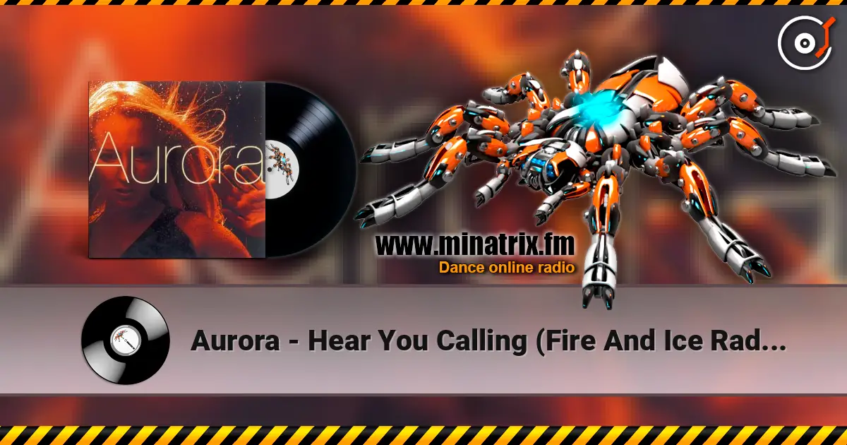 Aurora - Hear You Calling (Fire And Ice Radio Cut) listen online in high quality | Minatrix.FM