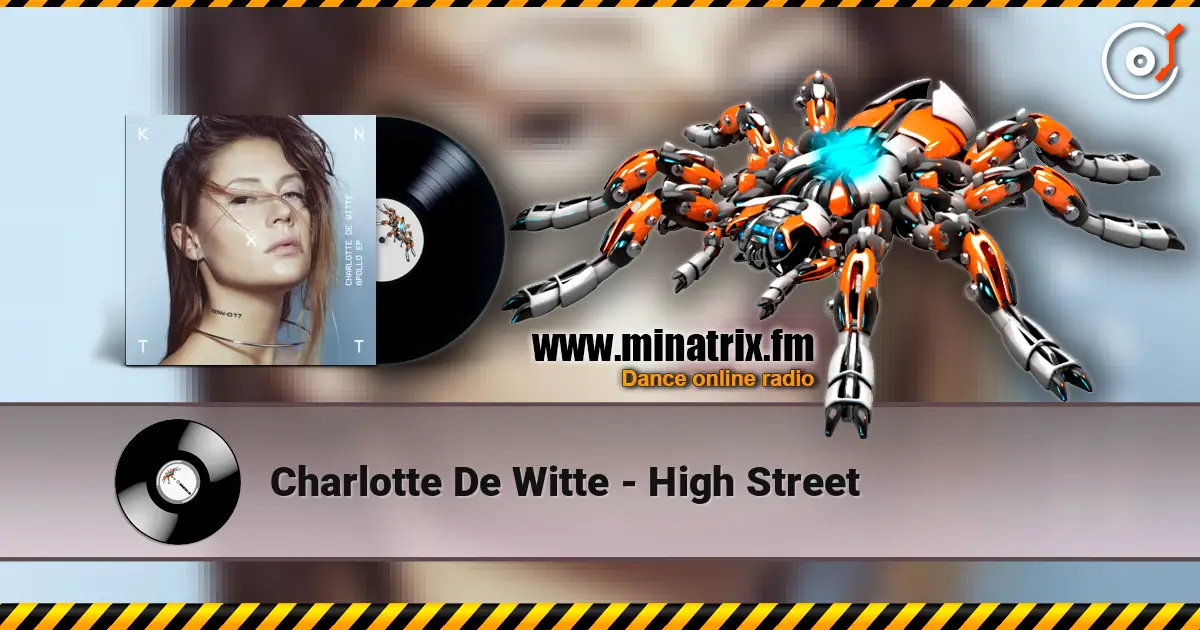 Charlotte De Witte - High Street listen online in high quality | Minatrix.FM