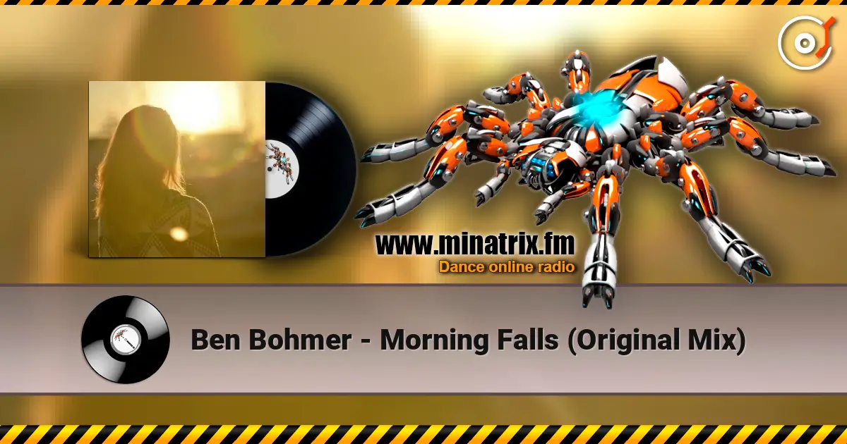 Ben Bohmer - Morning Falls (Original Mix) listen online in high quality | Minatrix.FM