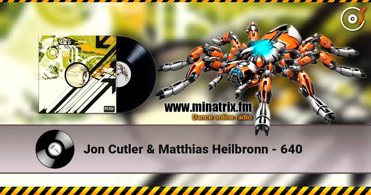 Jon Cutler & Matthias Heilbronn - 640 listen online in high quality | Minatrix.FM