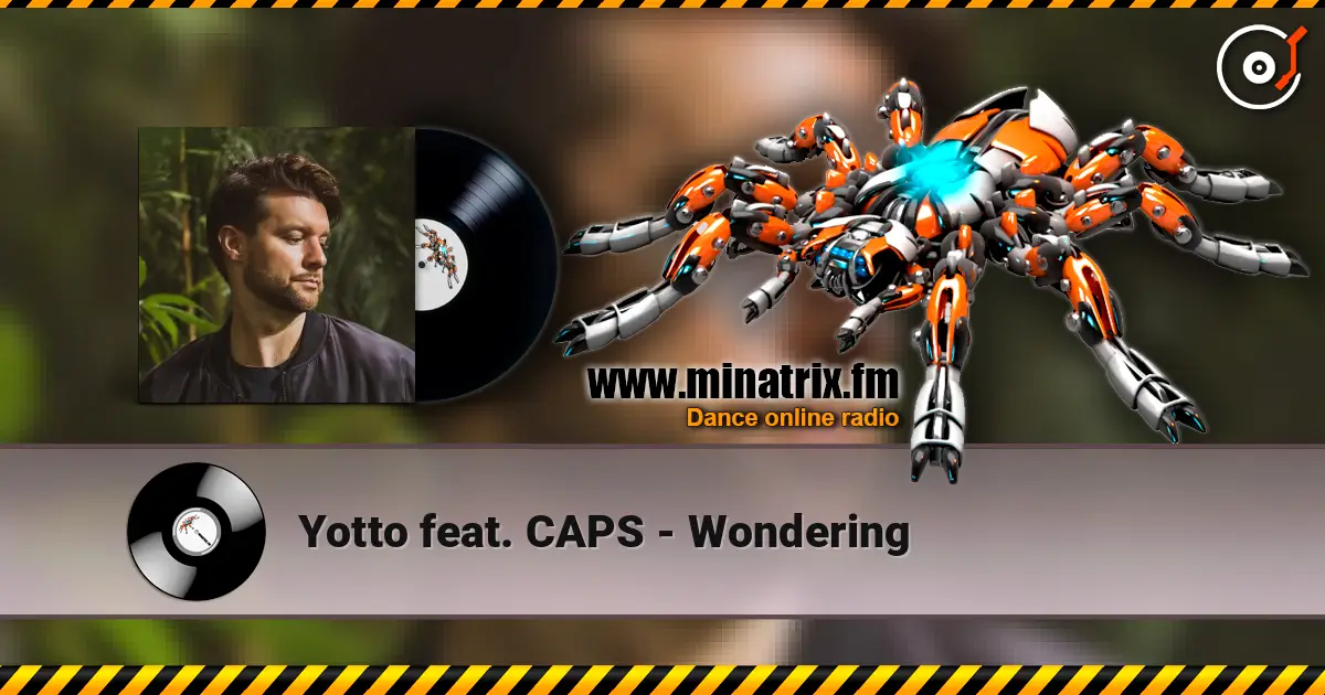 Yotto feat. CAPS - Wondering listen online in high quality | Minatrix.FM
