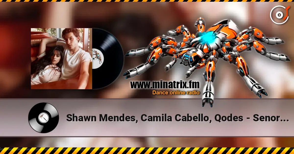 Shawn Mendes, Camila Cabello, Qodes - Senorita listen online in high quality | Minatrix.FM