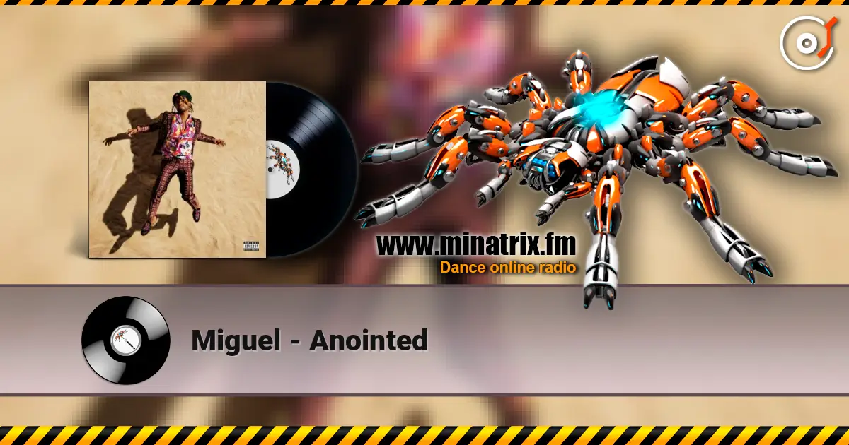 Miguel - Anointed listen online in high quality | Minatrix.FM