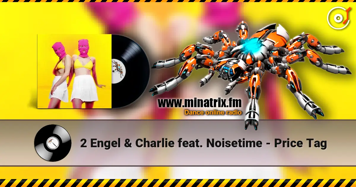2 Engel & Charlie feat. Noisetime - Price Tag слухати онлайн у високій якості | Minatrix.FM