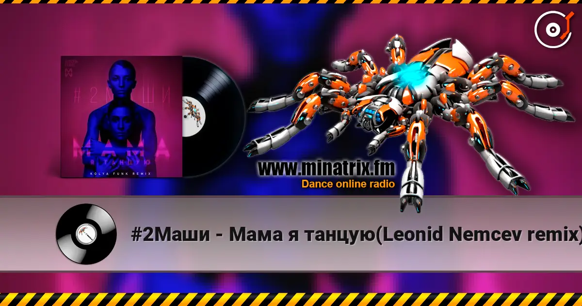 #2Маши - Мама я танцую(Leonid Nemcev remix) слухати онлайн у високій якості | Minatrix.FM