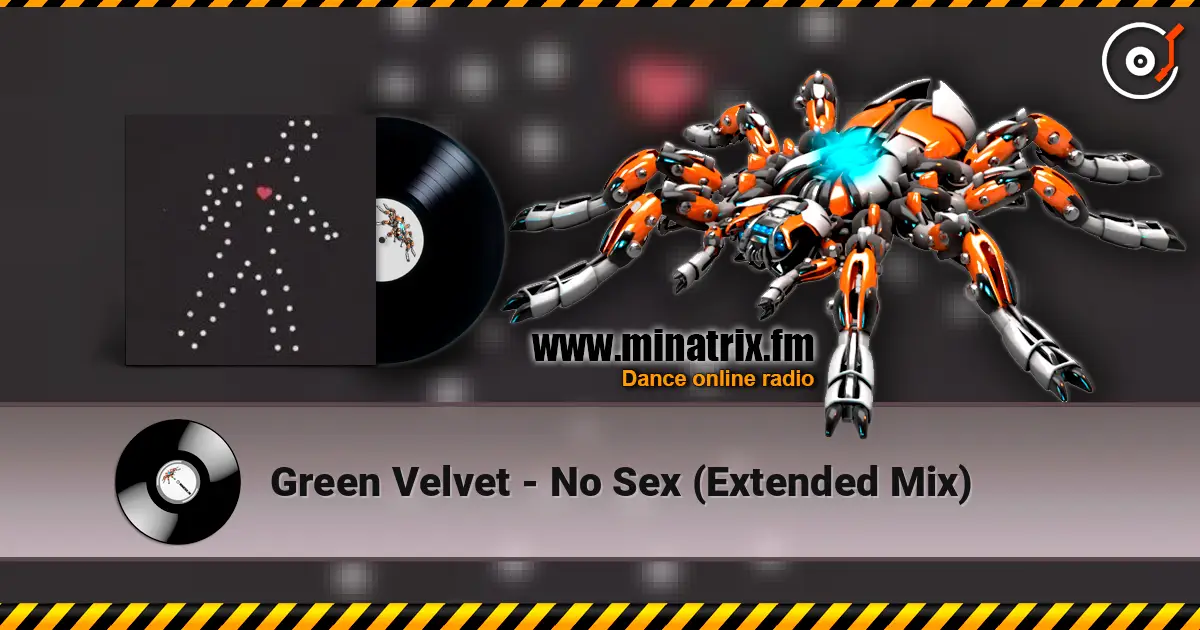Green Velvet - No Sex (Extended Mix) listen online in high quality | Minatrix.FM