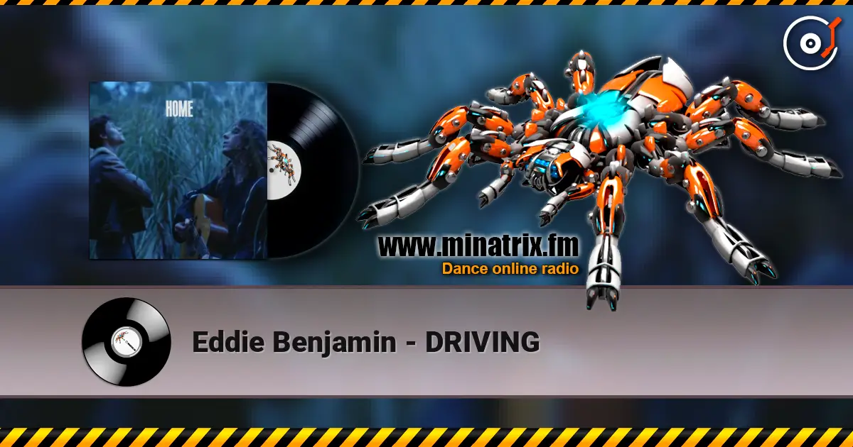 Eddie Benjamin - DRIVING listen online in high quality | Minatrix.FM