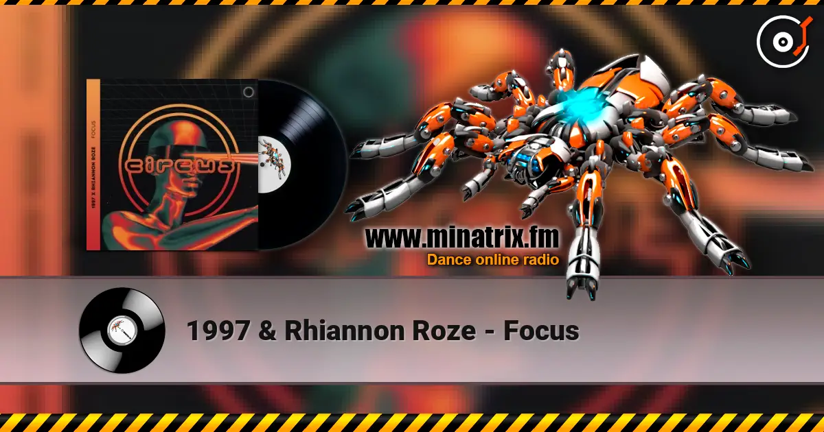 1997 & Rhiannon Roze - Focus listen online in high quality | Minatrix.FM