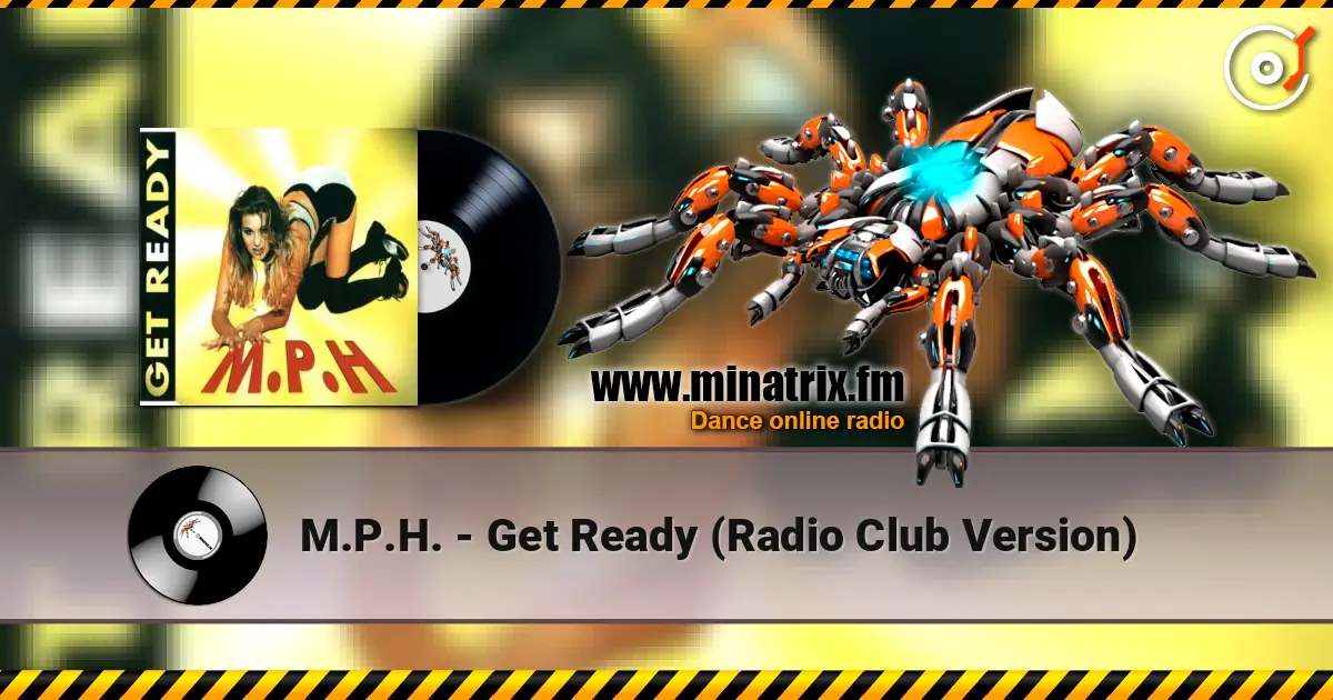 M.P.H. - Get Ready (Radio Club Version) listen online in high quality | Minatrix.FM