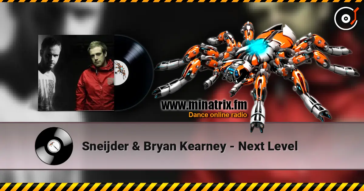 Sneijder & Bryan Kearney - Next Level слухати онлайн у високій якості | Minatrix.FM