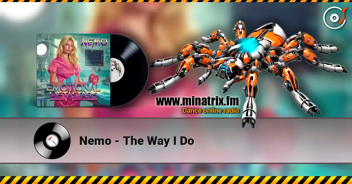 Nemo - The Way I Do listen online in high quality | Minatrix.FM