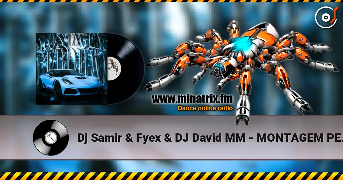 Dj Samir & Fyex & DJ David MM - MONTAGEM PERDIDO listen online in high quality | Minatrix.FM
