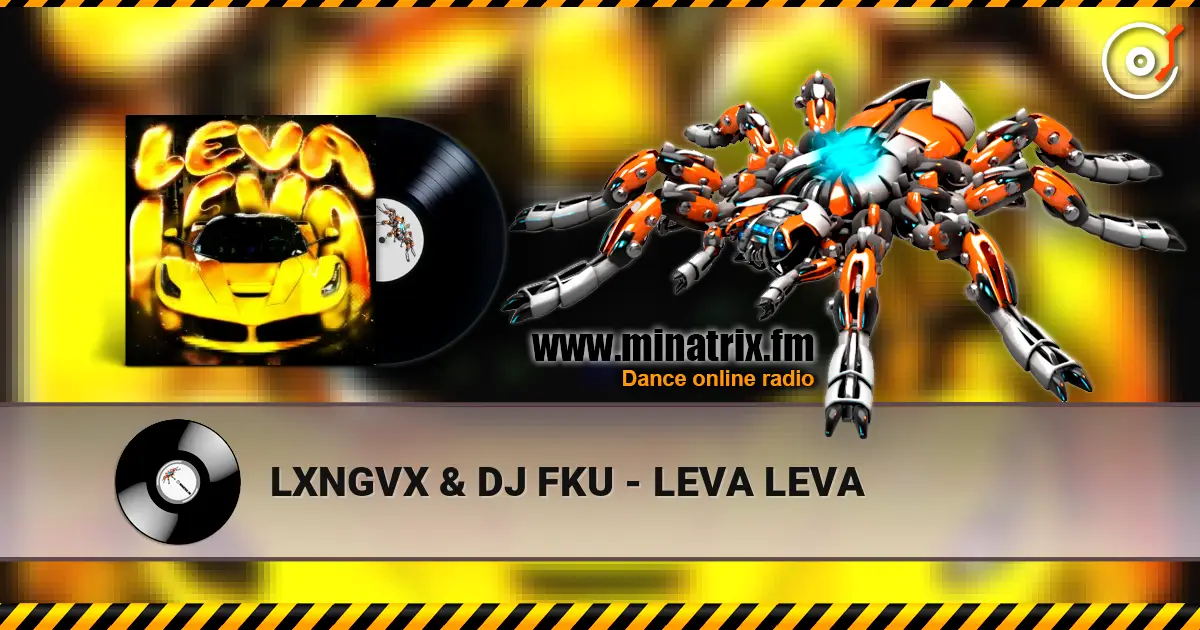 LXNGVX & DJ FKU - LEVA LEVA listen online in high quality | Minatrix.FM