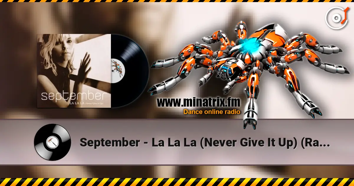 September - La La La (Never Give It Up) (Radio Version) слухати онлайн у високій якості | Minatrix.FM