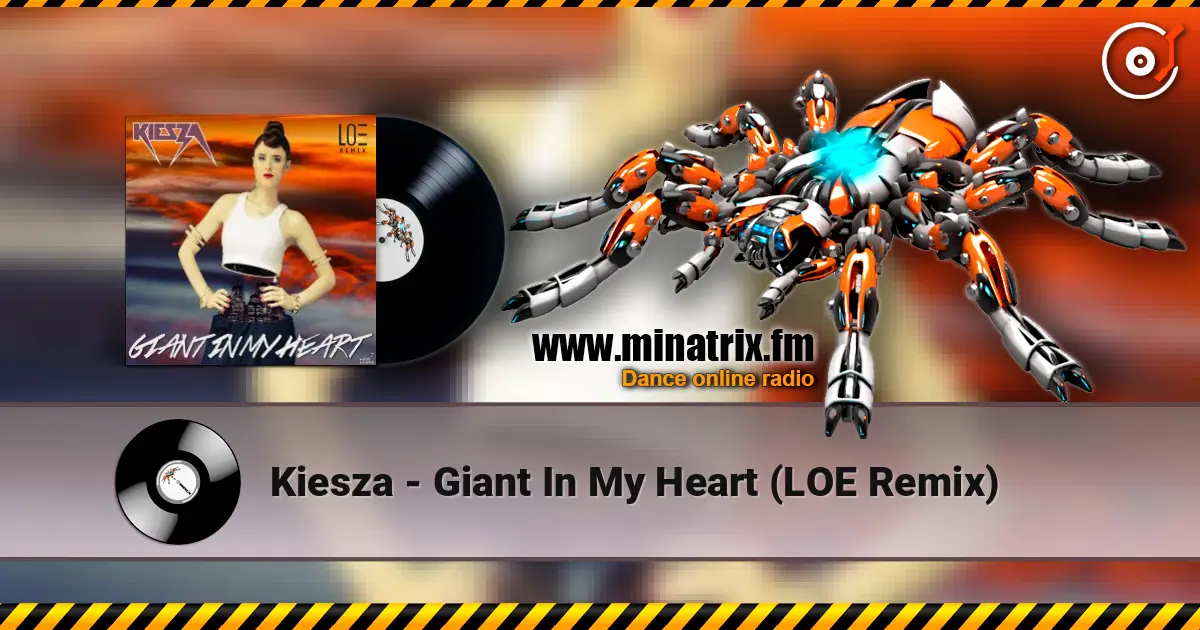 Kiesza - Giant In My Heart (LOE Remix) слухати онлайн у високій якості | Minatrix.FM