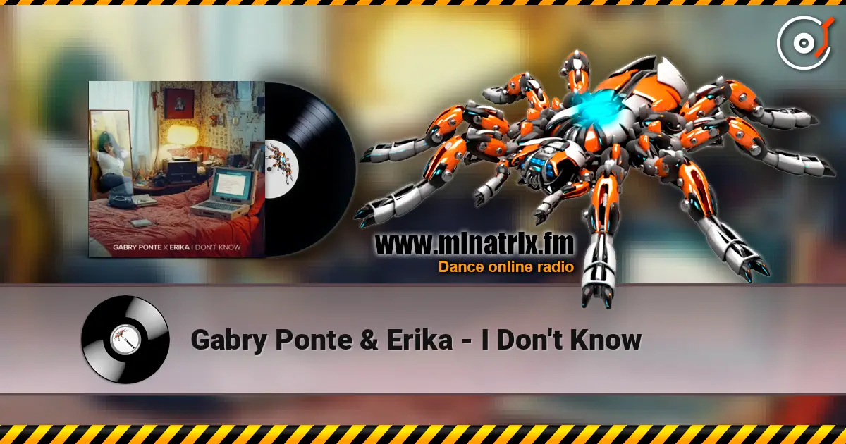 Gabry Ponte & Erika - I Don't Know listen online in high quality | Minatrix.FM