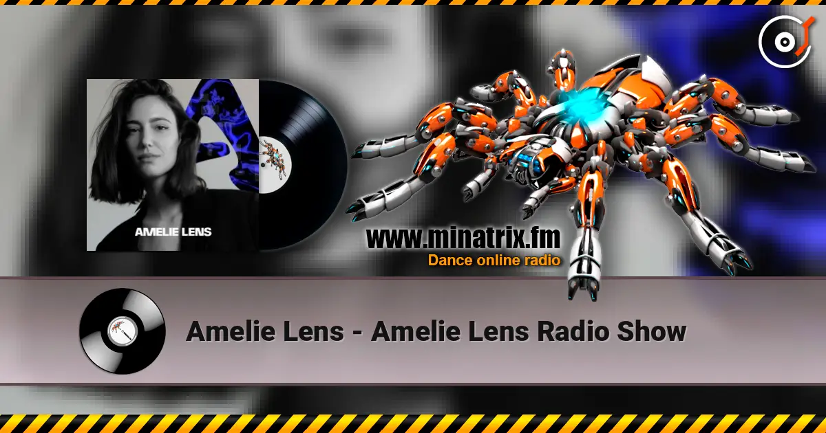 Amelie Lens - Amelie Lens Radio Show listen online in high quality | Minatrix.FM