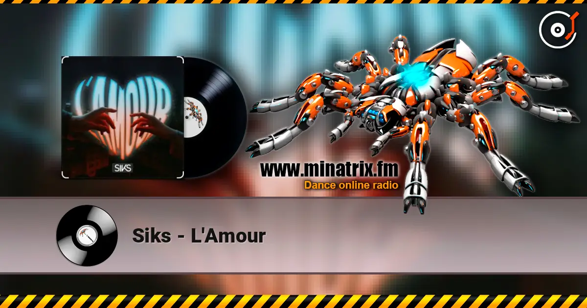 Siks - L'Amour listen online in high quality | Minatrix.FM