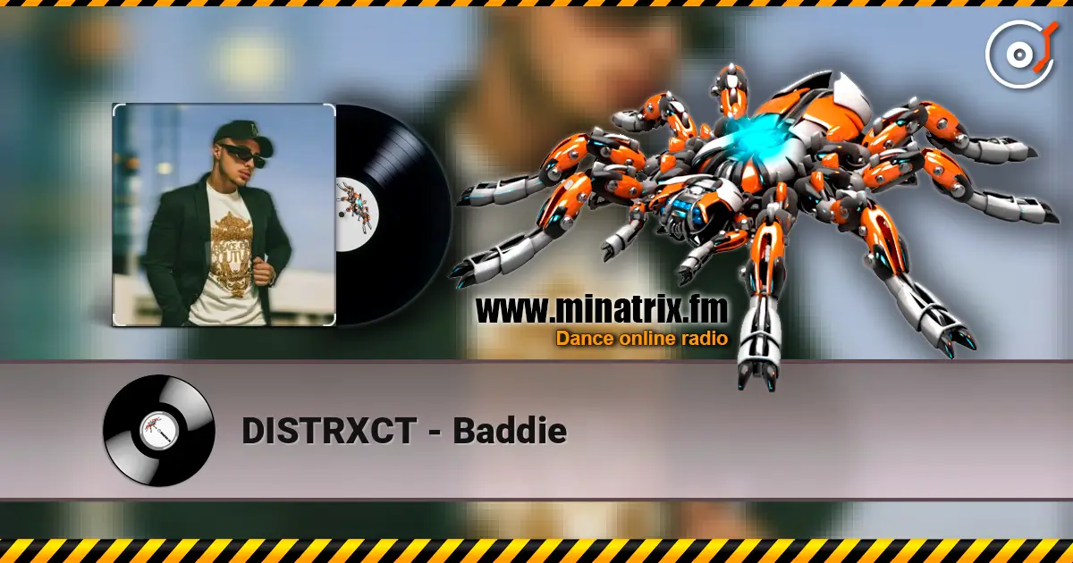 DISTRXCT - Baddie listen online in high quality | Minatrix.FM