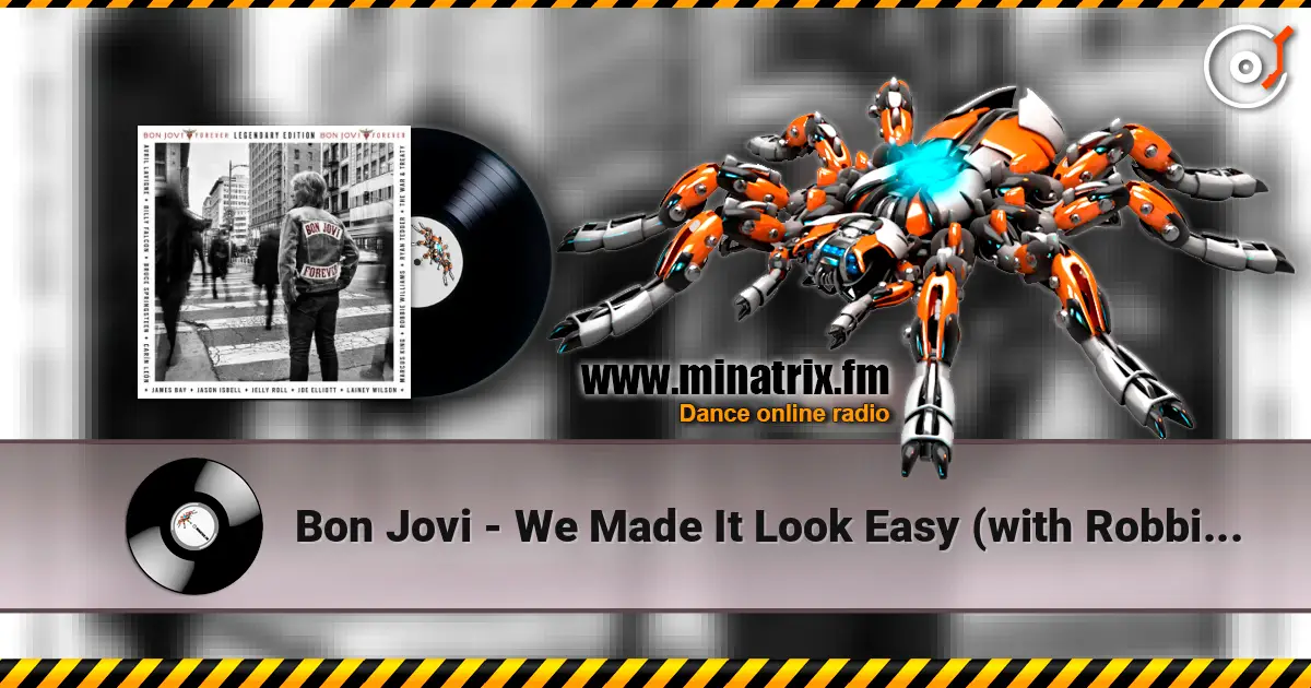 Bon Jovi - We Made It Look Easy (with Robbie Williams) listen online in high quality | Minatrix.FM
