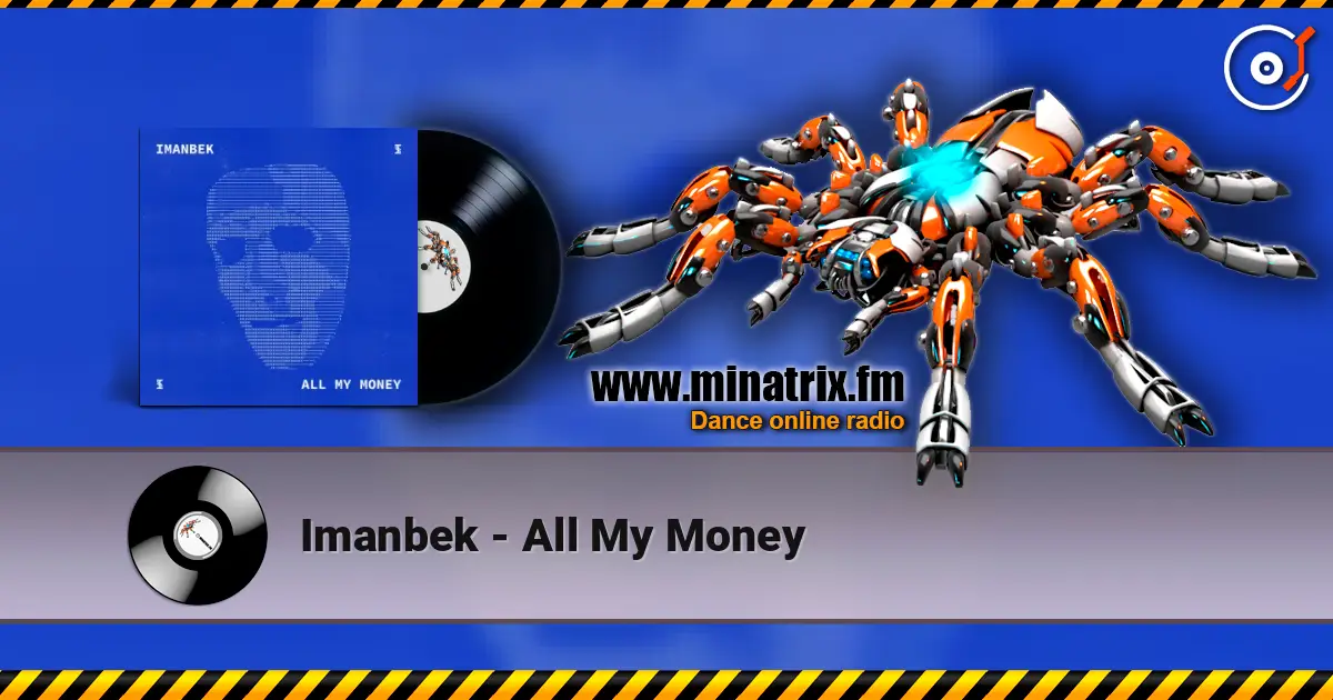 Imanbek - All My Money listen online in high quality | Minatrix.FM