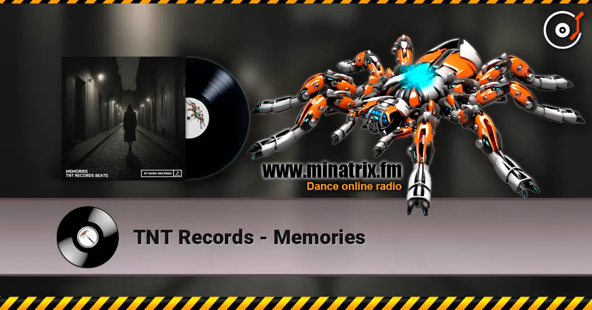 TNT Records - Memories слухати онлайн у високій якості | Minatrix.FM