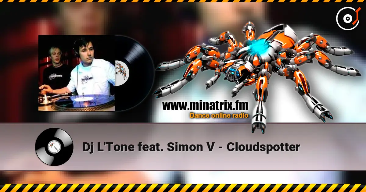 Dj L'Tone feat. Simon V - Cloudspotter слухати онлайн у високій якості | Minatrix.FM