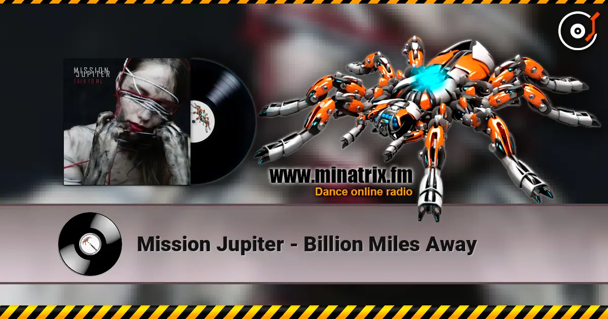 Mission Jupiter - Billion Miles Away listen online in high quality | Minatrix.FM
