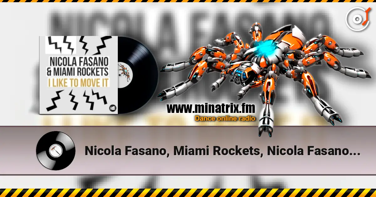 Nicola Fasano, Miami Rockets, Nicola Fasano & Miam - I Like to Move it (Radio Mix) listen online in high quality | Minatrix.FM