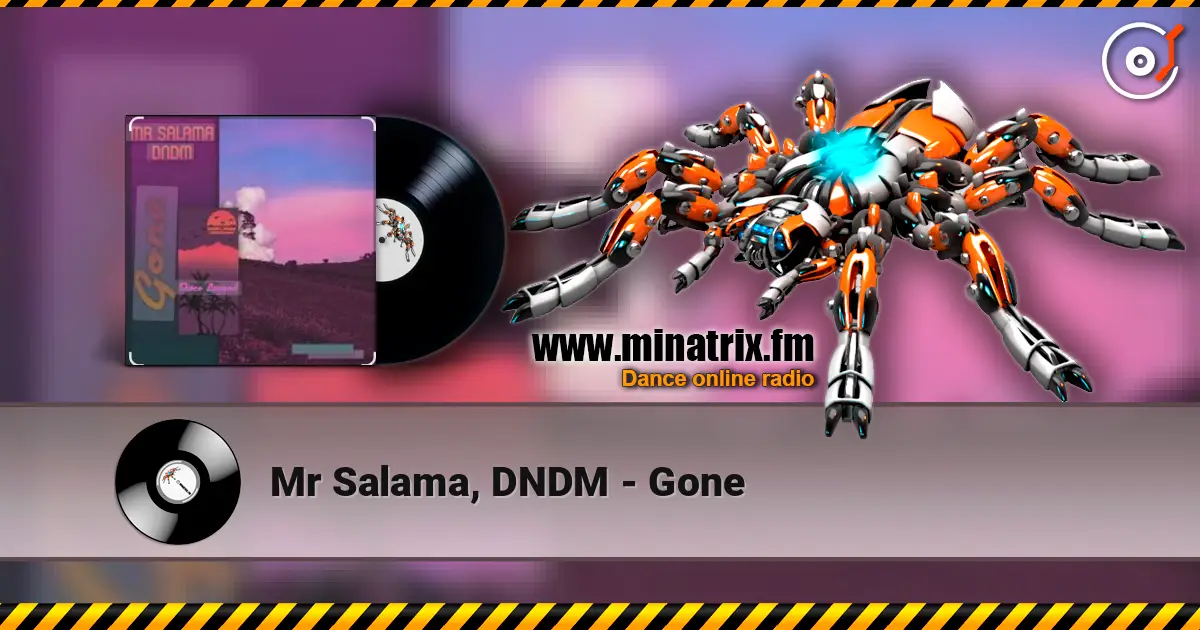 Mr Salama, DNDM - Gone слухати онлайн у високій якості | Minatrix.FM
