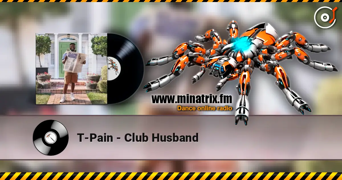 T-Pain - Club Husband listen online in high quality | Minatrix.FM