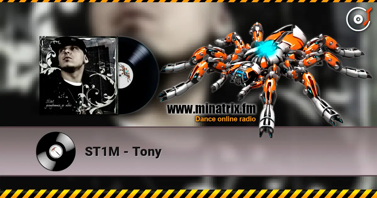 ST1M - Tony listen online in high quality | Minatrix.FM