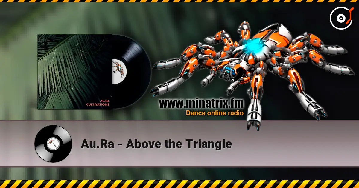 Au.Ra - Above the Triangle listen online in high quality | Minatrix.FM