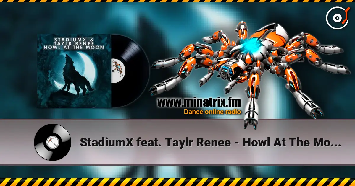 StadiumX feat. Taylr Renee - Howl At The Moon (StadiumX Rework) listen online in high quality | Minatrix.FM
