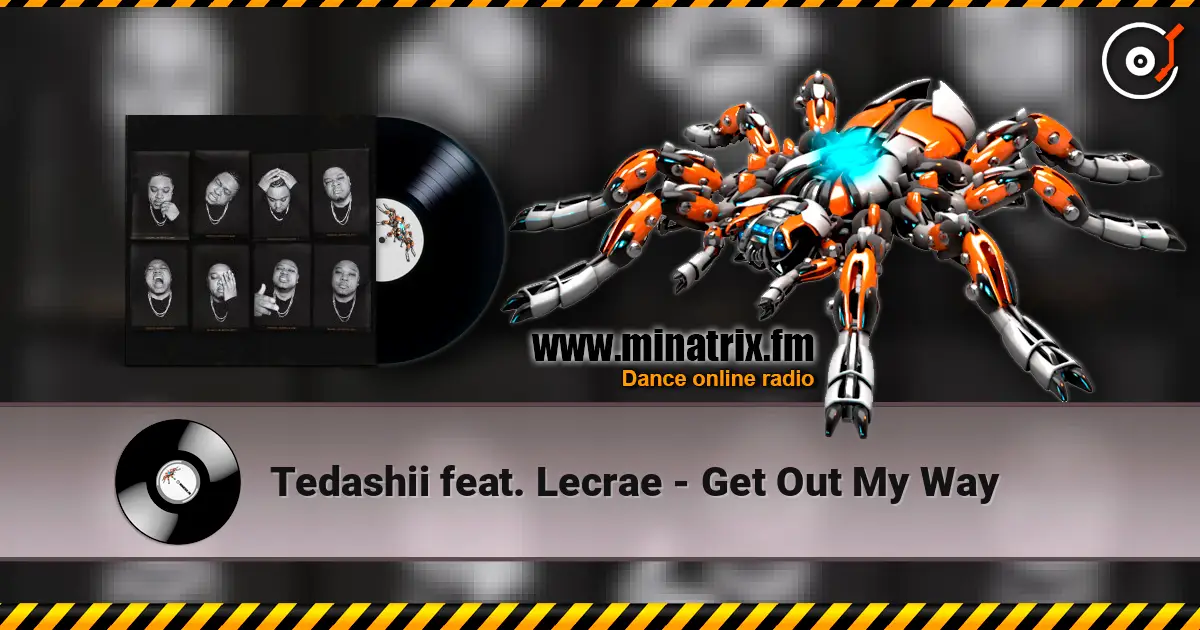 Tedashii feat. Lecrae - Get Out My Way listen online in high quality | Minatrix.FM