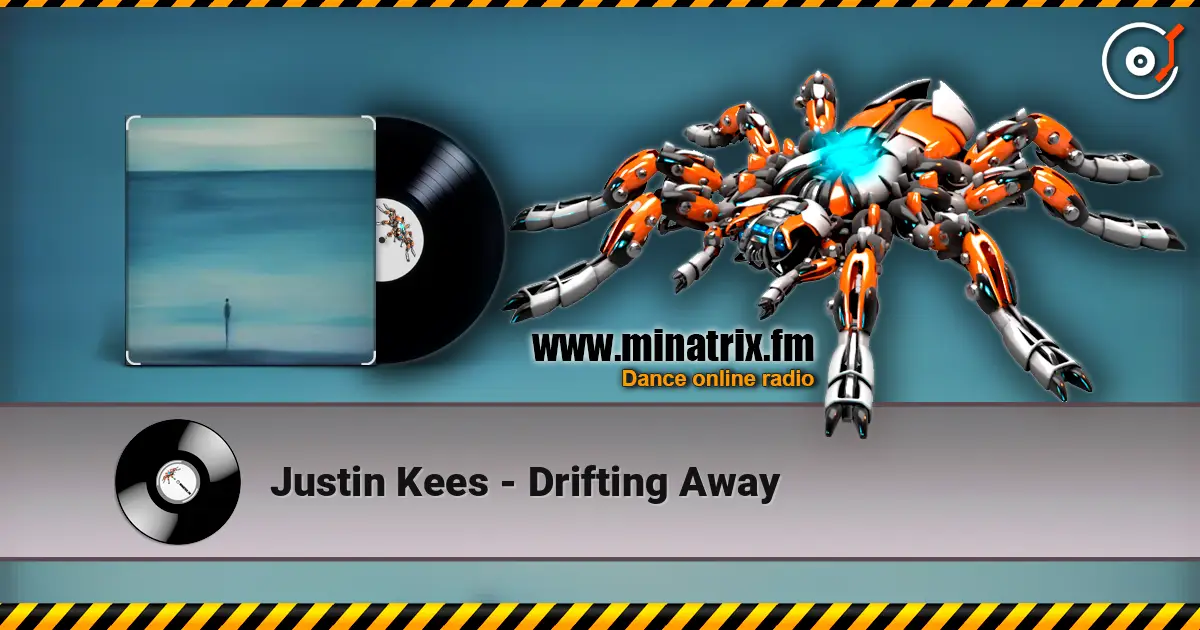 Justin Kees - Drifting Away listen online in high quality | Minatrix.FM