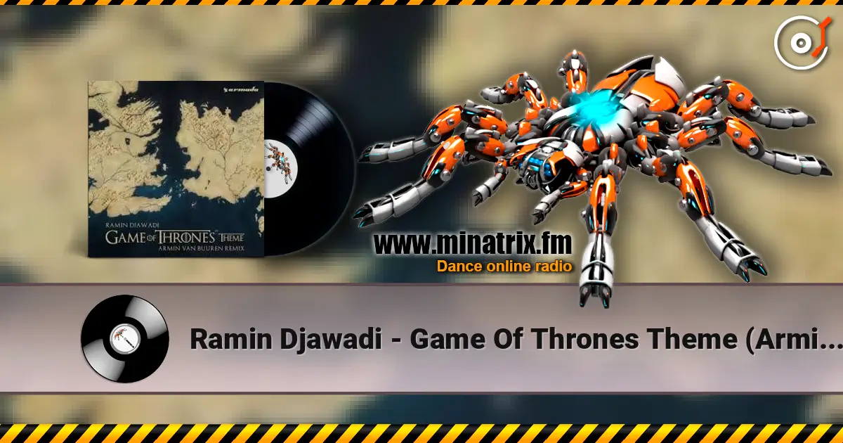 Ramin Djawadi - Game Of Thrones Theme (Armin van Buuren Remix) listen online in high quality | Minatrix.FM