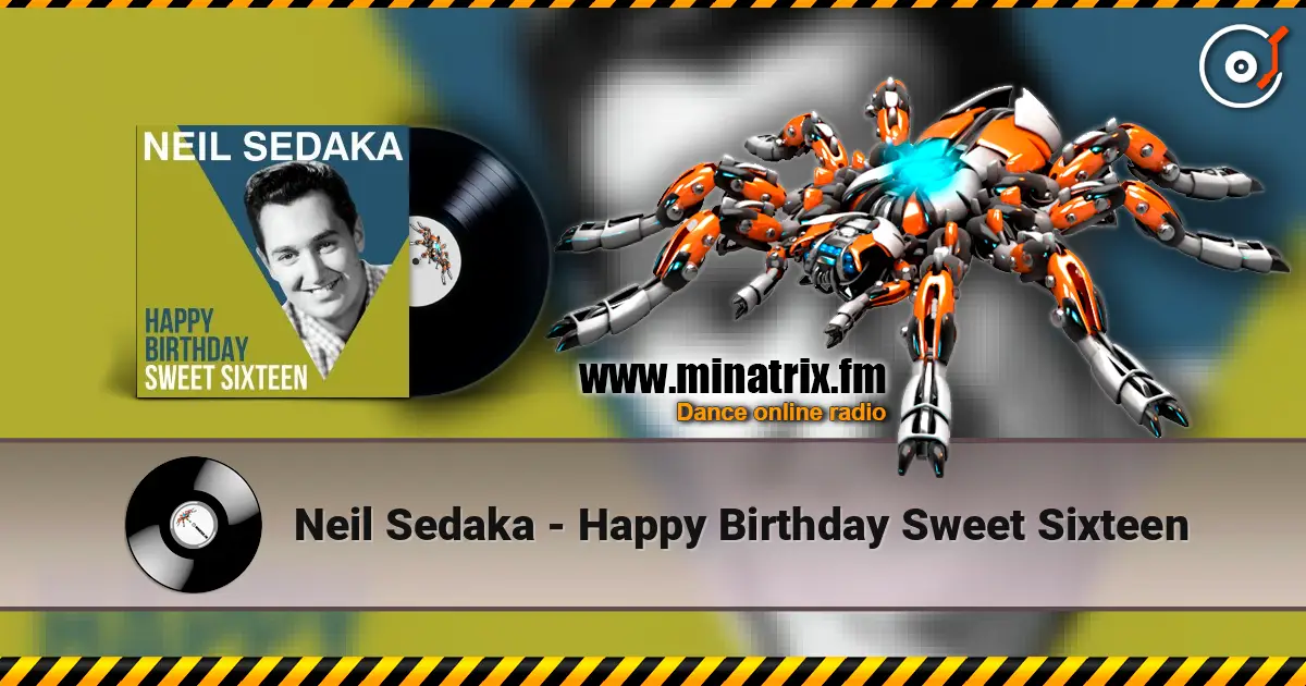 Neil Sedaka - Happy Birthday Sweet Sixteen listen online in high quality | Minatrix.FM