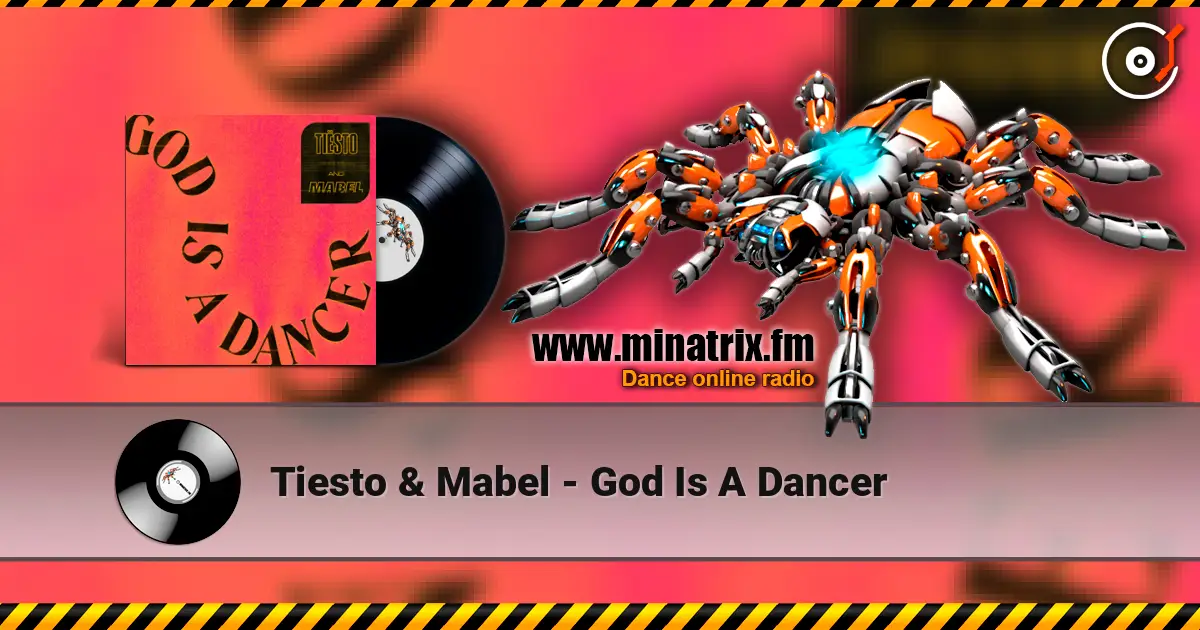 Tiesto & Mabel - God Is A Dancer слухати онлайн у високій якості | Minatrix.FM
