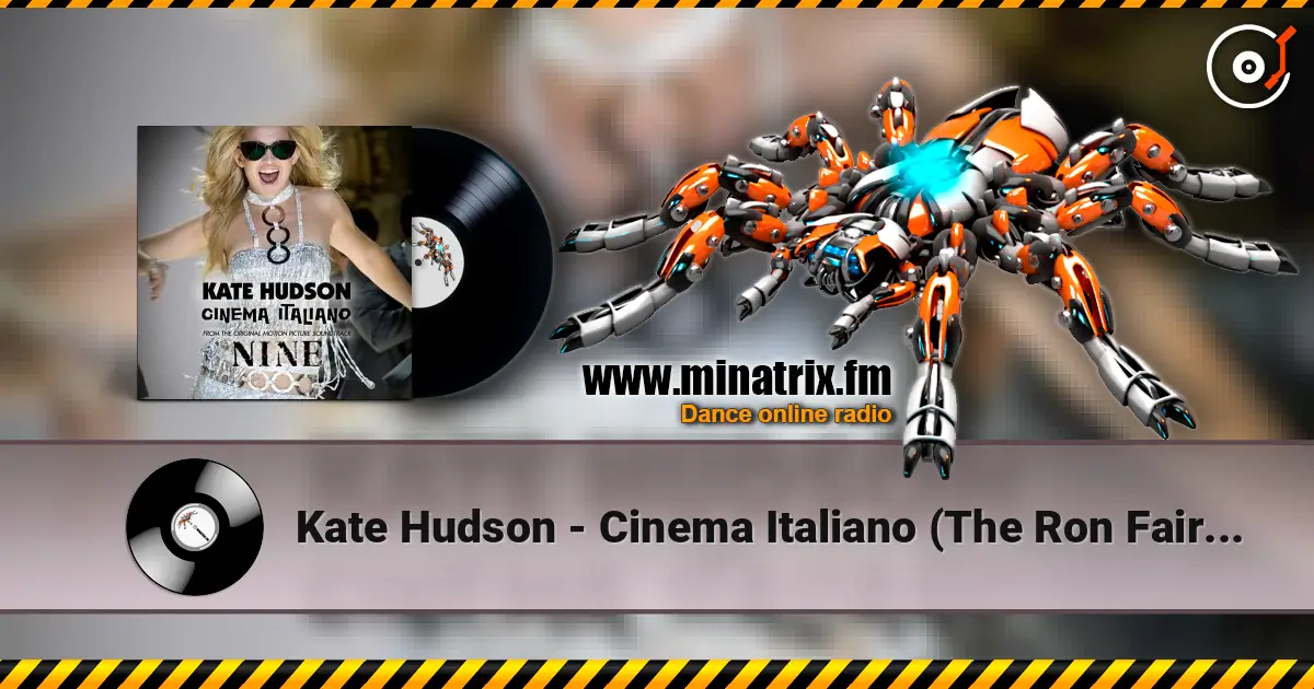 Kate Hudson - Cinema Italiano (The Ron Fair Remix) слухати онлайн у високій якості | Minatrix.FM