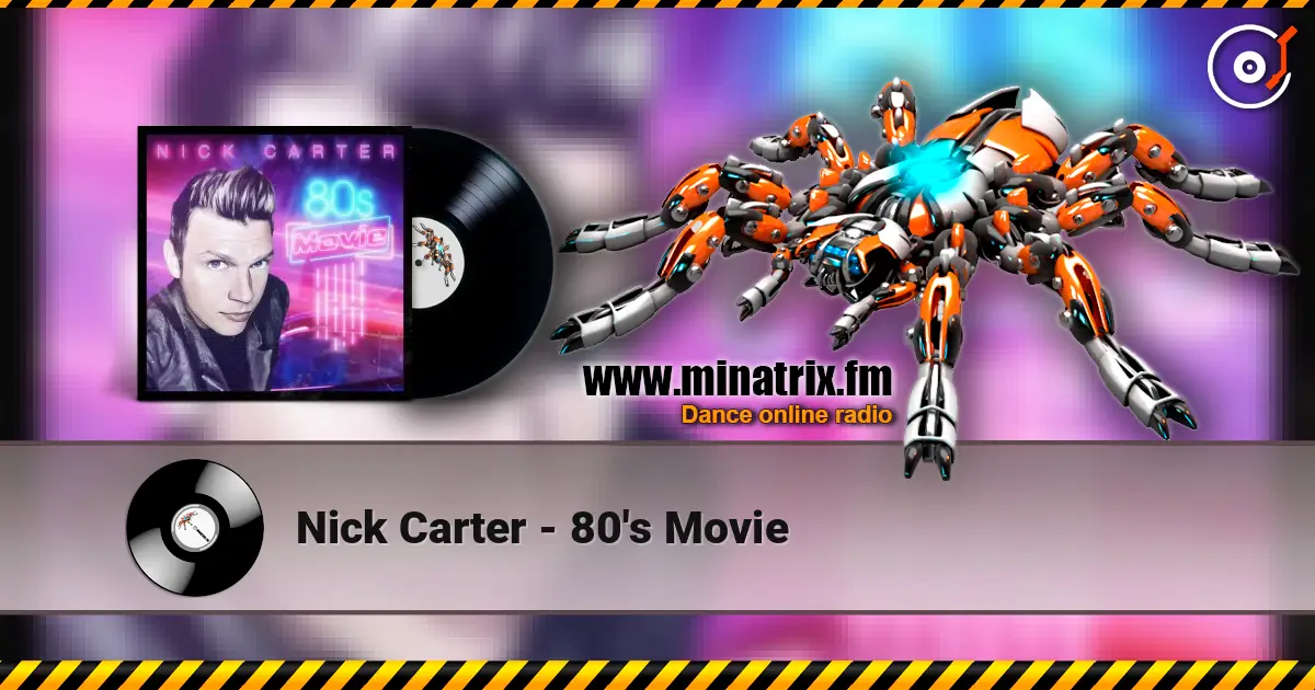 Nick Carter - 80's Movie слухати онлайн у високій якості | Minatrix.FM
