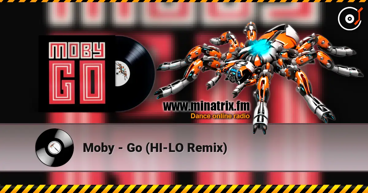 Moby - Go (HI-LO Remix) listen online in high quality | Minatrix.FM