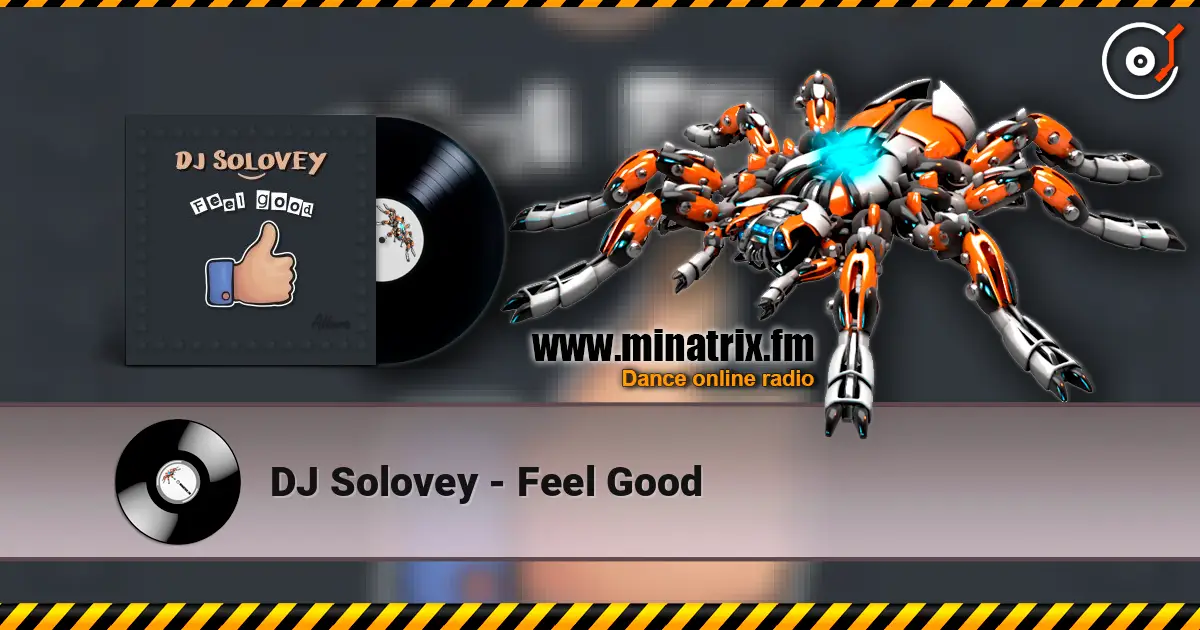 DJ Solovey - Feel Good слухати онлайн у високій якості | Minatrix.FM