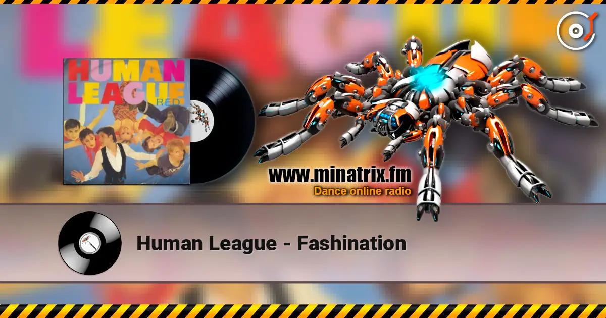 Human League - Fashination listen online in high quality | Minatrix.FM