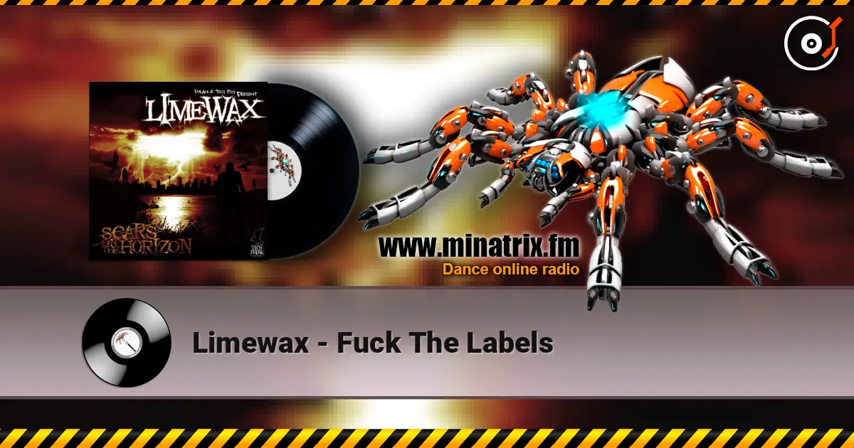 Limewax - Fuck The Labels listen online in high quality | Minatrix.FM