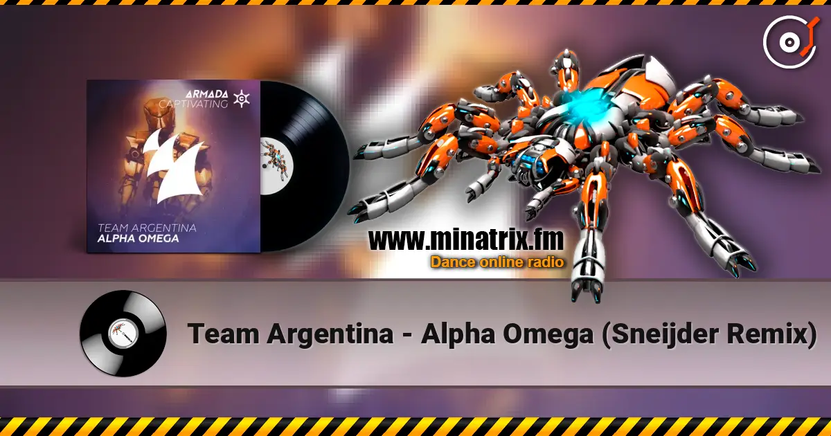 Team Argentina - Alpha Omega (Sneijder Remix) слухати онлайн у високій якості | Minatrix.FM
