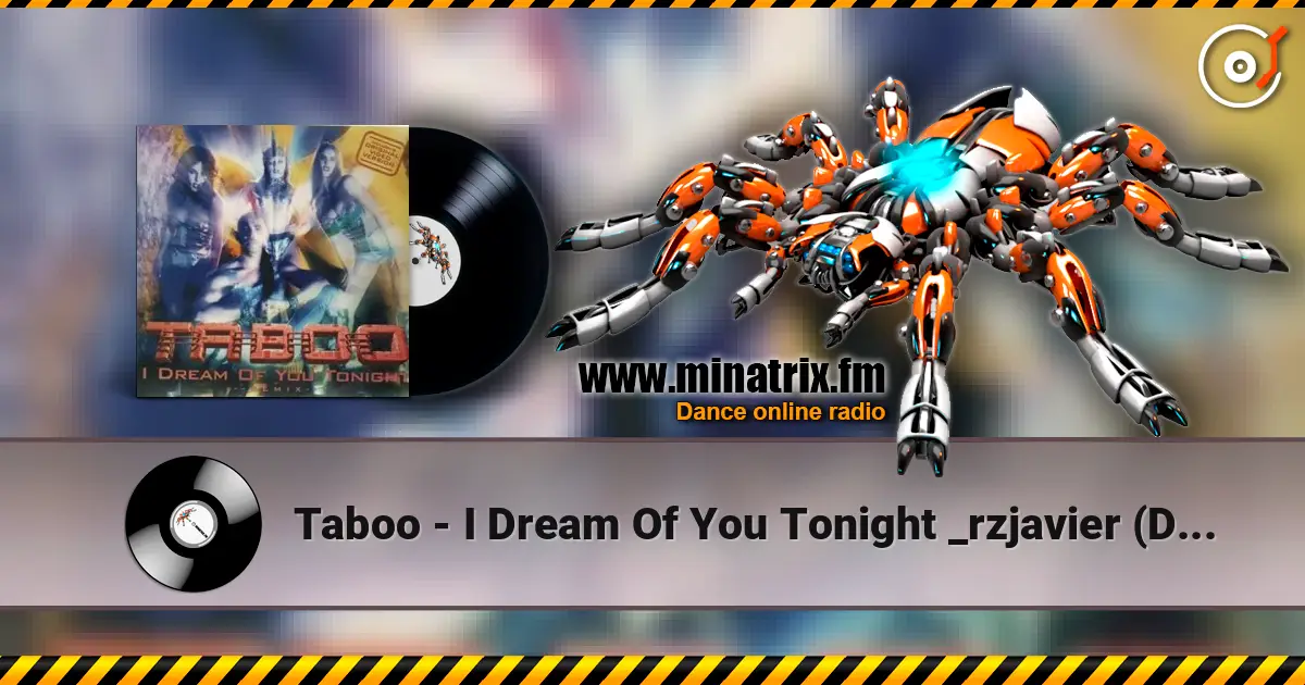 Taboo - I Dream Of You Tonight _rzjavier  (Deepest Dream Remix)(remix) listen online in high quality | Minatrix.FM