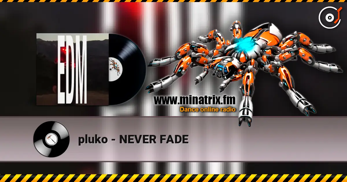 pluko - NEVER FADE слухати онлайн у високій якості | Minatrix.FM